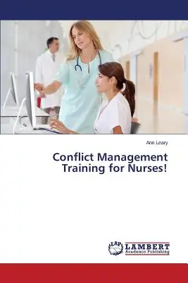 Formare în gestionarea conflictelor pentru asistenți! - Conflict Management Training for Nurses!