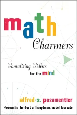 Fermecătorii matematicii: Tantalizing Tidbits for the Mind - Math Charmers: Tantalizing Tidbits for the Mind