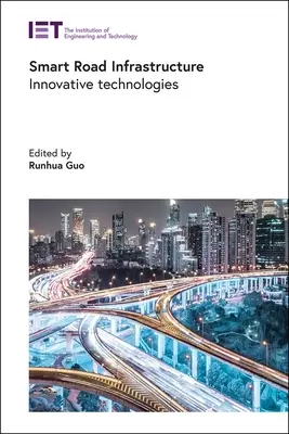 Infrastructura rutieră inteligentă: Tehnologii inovatoare - Smart Road Infrastructure: Innovative Technologies