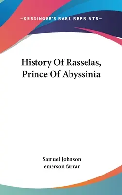 Istoria lui Rasselas, prinț al Abisiniei - History Of Rasselas, Prince Of Abyssinia