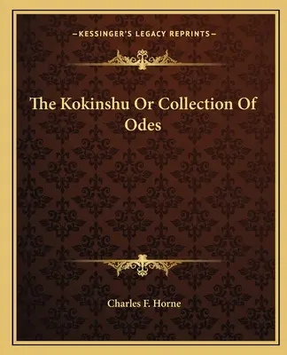 Kokinshu sau colecția de ode - The Kokinshu Or Collection Of Odes