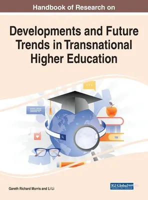 Manual de cercetare privind evoluțiile și tendințele viitoare în învățământul superior transnațional - Handbook of Research on Developments and Future Trends in Transnational Higher Education