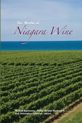Lumea vinului din Niagara - The World of Niagara Wine