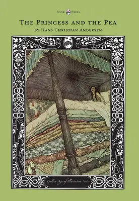 Prințesa și bobul de mazăre - Seria Epoca de Aur a Ilustrației - The Princess and the Pea - The Golden Age of Illustration Series