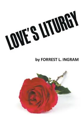 Liturghia iubirii - Love's Liturgy