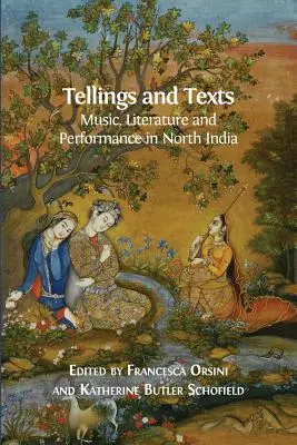 Povestiri și texte: Muzică, literatură și performanță în India de Nord - Tellings and Texts: Music, Literature and Performance in North India