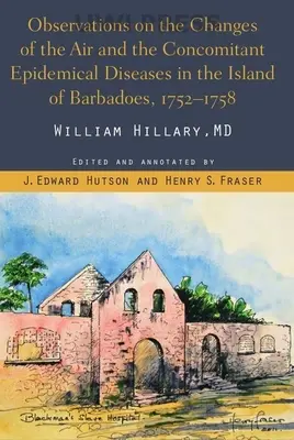 Observații privind schimbările aerului și bolile epidemice concomitente din insula Barbadoes (Observations on the Changes of the Air and the Concomitant Epidemical Diseases in the Island of Barbadoes) - Observations on the Changes of the Air and the Concomitant Epidemical Diseases in the Island of Barbadoes
