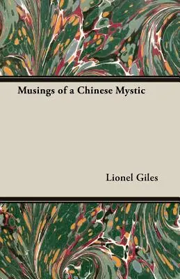 Gândurile unui mistic chinez - Musings of a Chinese Mystic