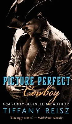 Picture Perfect Cowboy: Un roman western - Picture Perfect Cowboy: A Western Romance
