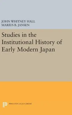 Studii în istoria instituțională a Japoniei moderne timpurii - Studies in the Institutional History of Early Modern Japan