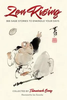 Zen Rising: 366 de povești înțelepte pentru a-ți anima zilele - Zen Rising: 366 Sage Stories to Enkindle Your Days
