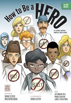 Cum să fii un erou: O carte de benzi desenate despre intimidare - How to Be a Hero: A Comic Book about Bullying