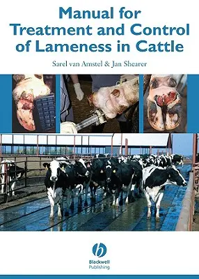 Manual pentru tratamentul și controlul șchiopătării la bovine (Manual for Treatment and Control of Lameness in Cattle) - Manual for Treatment and Control of Lameness in Cattle