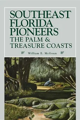 Pionierii din sud-estul Floridei - Southeast Florida Pioneers