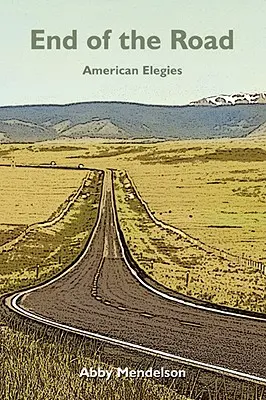 End of the Road: Elegii americane - End of the Road: American Elegies
