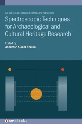 Tehnici spectroscopice pentru cercetarea patrimoniului arheologic și cultural - Spectroscopic Techniques for Archaeological and Cultural Heritage Research
