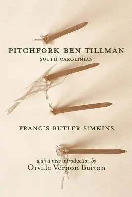 Pitchfork Ben Tillman: Carolinian de Sud - Pitchfork Ben Tillman: South Carolinian