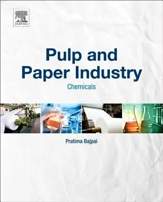 Industria celulozei și hârtiei: Produse chimice - Pulp and Paper Industry: Chemicals