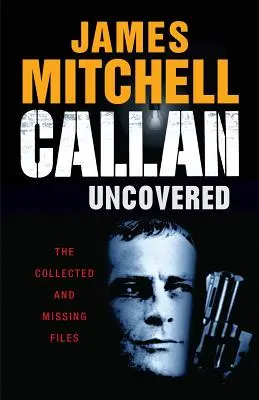 Callan Descoperit - Callan Uncovered