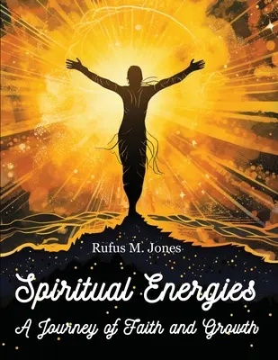 Energiile spirituale - O călătorie de credință și creștere - Spiritual Energies - A Journey of Faith and Growth