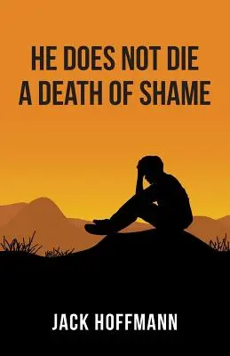 El nu moare de rușine - He Does Not Die a Death of Shame