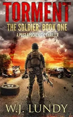 Torment: Un thriller post-apocaliptic - Torment: A Post-Apocalyptic Thriller