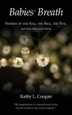 Respirația bebelușilor: Poveștile celor triști, bolnavi și răi (Stories of the Sad, the Sick, the Evil) - Babies' Breath: Stories of the Sad, the Sick, the Evil