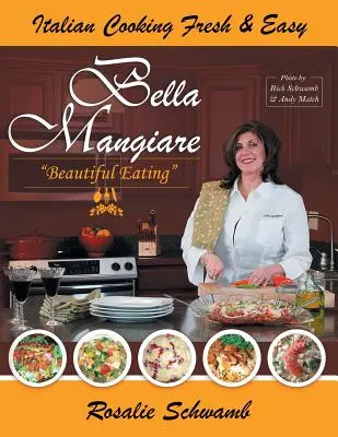 Bella Mangiare - Mâncatul frumos - Bella Mangiare - Beautiful Eating