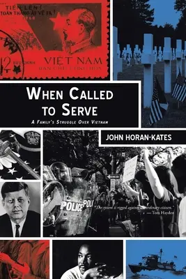 When Called to Serve: Lupta unei familii pentru Vietnam - When Called to Serve: A Family's Struggle over Vietnam