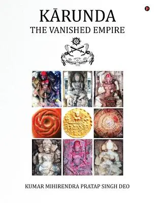 Karunda: Imperiul dispărut - Karunda: The Vanished Empire