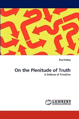 Despre plenitudinea adevărului - On the Plenitude of Truth