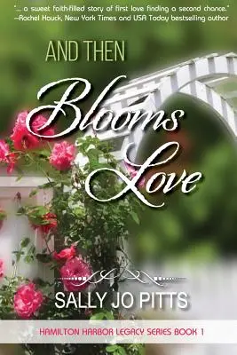 Și apoi înflorește dragostea - And Then Blooms Love