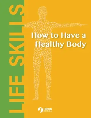 Cum să ai un corp sănătos - How to Have a Healthy Body