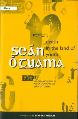 Moartea în țara tinereții / Rogha Danta: Poezii alese de Sen Tuama - Death in the Land of Youth / Rogha Danta: Selected Poems by Sen  Tuama