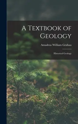 Un manual de geologie: Geologie istorică - A Textbook of Geology: Historical Geology