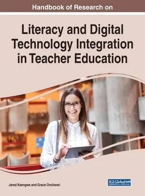 Manual de cercetare privind alfabetizarea și integrarea tehnologiei digitale în formarea profesorilor - Handbook of Research on Literacy and Digital Technology Integration in Teacher Education