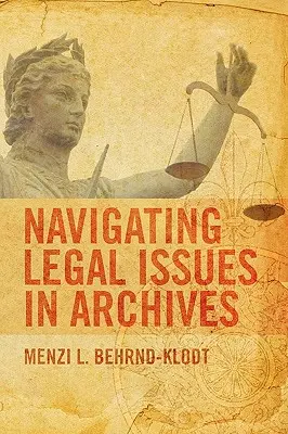 Navigarea în probleme juridice în arhive - Navigating Legal Issues in Archives