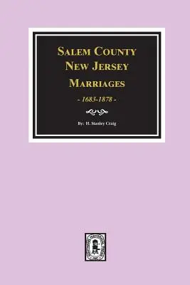 Comitatul Salem, New Jersey Căsătorii, 1683-1878 - Salem County, New Jersey Marriages, 1683-1878
