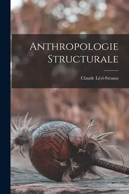 Antropologie structurală - Anthropologie structurale