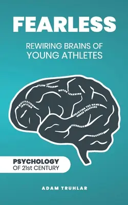 Fără frică: Rewiring Brains of Young Athletes - Fearless: Rewiring Brains of Young Athletes