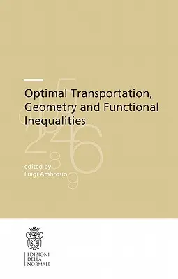 Transport optim, geometrie și inegalități funcționale - Optimal Transportation, Geometry and Functional Inequalities