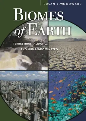 Biomele Pământului: Teritoriu, acvatic și dominat de om - Biomes of Earth: Terrestrial, Aquatic, and Human-Dominated