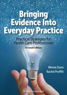 Aducerea dovezilor în practica de zi cu zi: Strategii practice pentru profesioniștii din domeniul sănătății - Bringing Evidence Into Everyday Practice: Practical Strategies for Healthcare Professionals