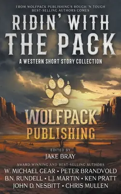 Călărind cu haita: O colecție de povestiri western - Ridin' with the Pack: A Western Short Story Collection