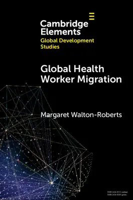 Migrația globală a lucrătorilor din domeniul sănătății: Probleme și soluții - Global Health Worker Migration: Problems and Solutions