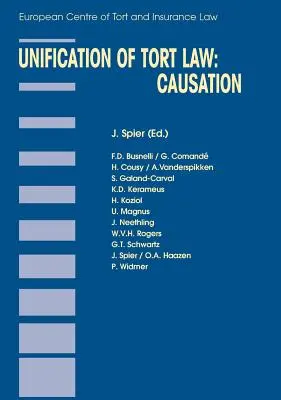 Unificarea dreptului răspunderii civile delictuale: Cauzalitatea - Unification of Tort Law: Causation