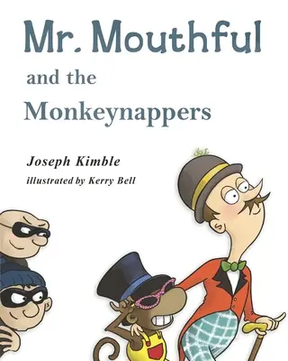 Mr. Mouthful și Monkeynappers - Mr. Mouthful and the Monkeynappers