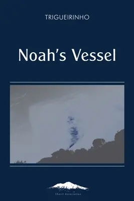 Vasul lui Noe - Noah's Vessel
