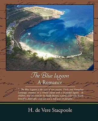 Laguna Albastră - O poveste de dragoste - The Blue Lagoon - A Romance