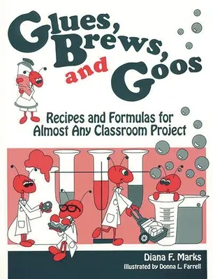 Glues Brews and Goos